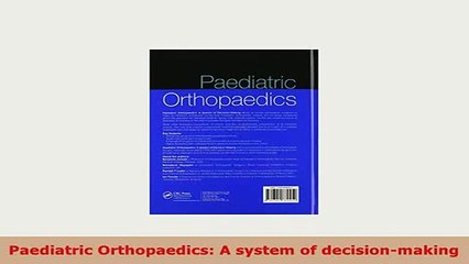 Download  Paediatric Orthopaedics A system of decisionmaking Free Books
