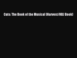 PDF Cats: The Book of the Musical (Harvest/HBJ Book)  EBook