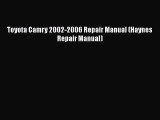 [Read Book] Toyota Camry 2002-2006 Repair Manual (Haynes Repair Manual)  Read Online