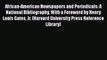 [Read book] African-American Newspapers and Periodicals: A National Bibliography With a Foreword