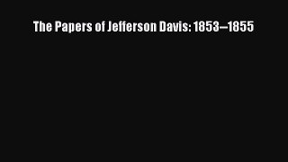 [Read book] The Papers of Jefferson Davis: 1853--1855 [Download] Full Ebook
