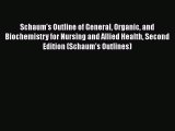 [Read Book] Schaum's Outline of General Organic and Biochemistry for Nursing and Allied Health