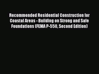 Ebook Recommended Residential Construction for Coastal Areas - Building on Strong and Safe