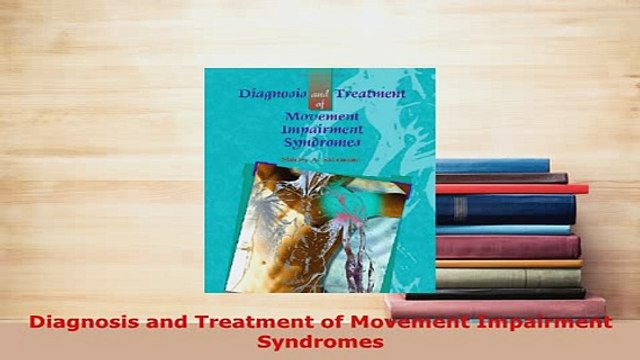 Download Diagnosis and Treatment of Movement Impairment Syndromes PDF Full Ebook