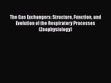 [Read Book] The Gas Exchangers: Structure Function and Evolution of the Respiratory Processes