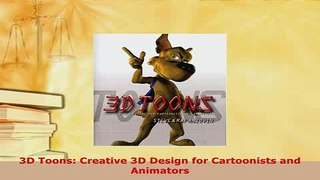 PDF  3D Toons Creative 3D Design for Cartoonists and Animators Read Full Ebook