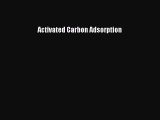 [Read Book] Activated Carbon Adsorption  EBook