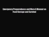 Ebook Emergency Preparedness and More A Manual on Food Storage and Survival Read Full Ebook