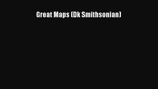 Read Great Maps (Dk Smithsonian) Ebook Free