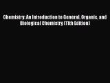 [Read Book] Chemistry: An Introduction to General Organic and Biological Chemistry (11th Edition)