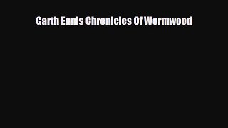 [PDF] Garth Ennis Chronicles Of Wormwood Download Online