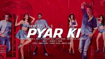Pyar Ki Full Song (Audio) - HOUSEFULL 3 - Shaarib & Toshi_HD-1080p_Google Brothers Attock
