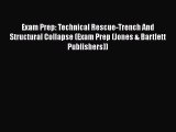 Ebook Exam Prep: Technical Rescue-Trench And Structural Collapse (Exam Prep (Jones & Bartlett