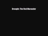 Ebook Drought: The Red Marauder Read Full Ebook