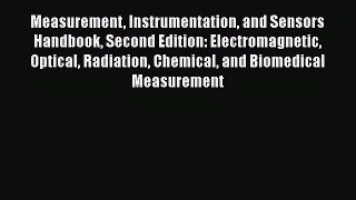 [Read Book] Measurement Instrumentation and Sensors Handbook Second Edition: Electromagnetic