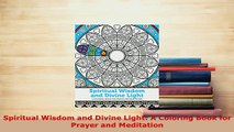 PDF  Spiritual Wisdom and Divine Light A Coloring Book for Prayer and Meditation Download Online