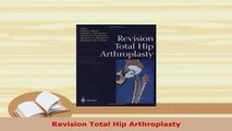 PDF  Revision Total Hip Arthroplasty PDF Online