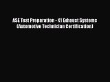[Read Book] ASE Test Preparation - X1 Exhaust Systems (Automotive Technician Certification)