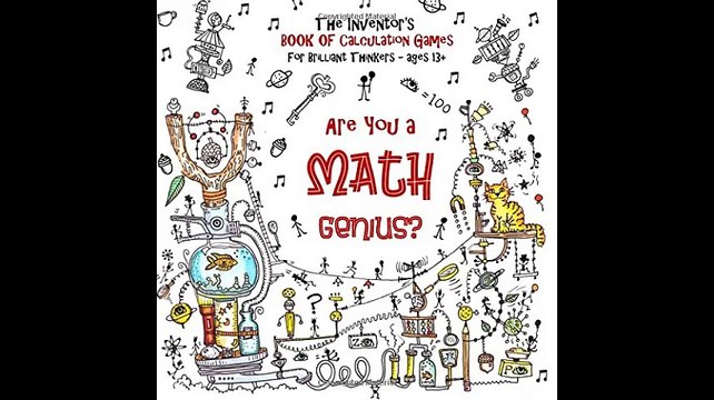 Are You a Math Genius The Inventors Book of Calculation Games - For Brilliant Thinkers 180 Pages of Mathematical