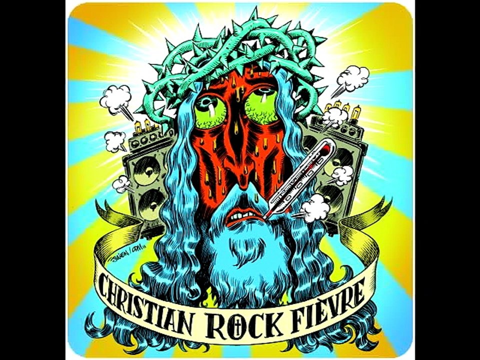 Christian Rock Fièvre - C'est Jésus