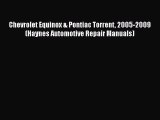 [Read Book] Chevrolet Equinox & Pontiac Torrent 2005-2009 (Haynes Automotive Repair Manuals)