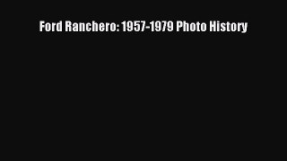 [Read Book] Ford Ranchero: 1957-1979 Photo History  EBook