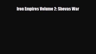 [PDF] Iron Empires Volume 2: Shevas War Download Full Ebook