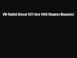 [Read Book] VW Rabbit Diesel 1977 thru 1984 (Haynes Manuals)  EBook