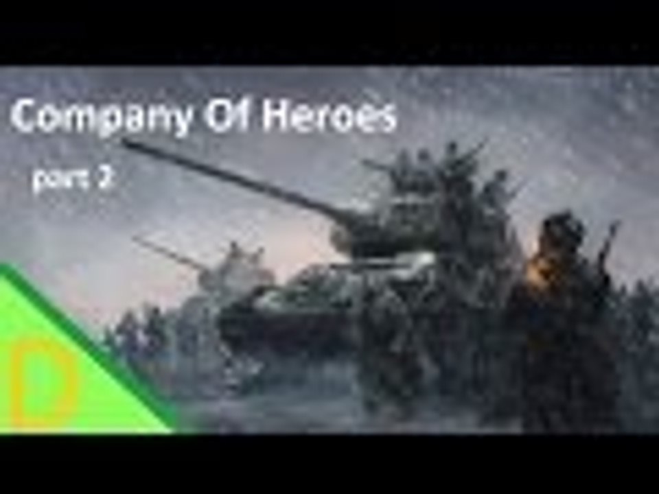 Company Of Heroes part 2