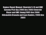 [Read Book] Haynes Repair Manual: Chevrolet S-10 and GMC Sonoma Pick-Ups(1994 thru 2004) Chevrolet