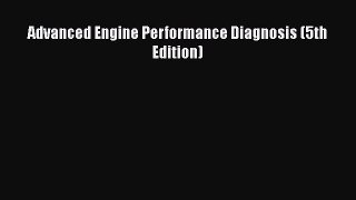 [Read Book] Advanced Engine Performance Diagnosis (5th Edition)  EBook