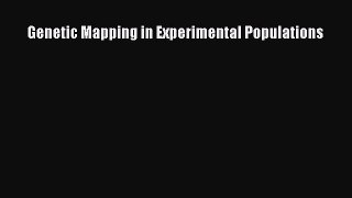 [Read Book] Genetic Mapping in Experimental Populations  EBook