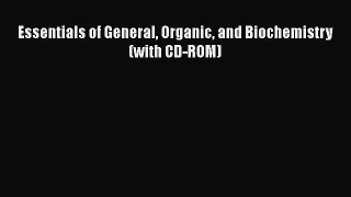 [Read Book] Essentials of General Organic and Biochemistry (with CD-ROM)  EBook