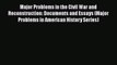 [Read book] Major Problems in the Civil War and Reconstruction: Documents and Essays (Major