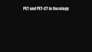 [Read Book] PET and PET-CT in Oncology  EBook