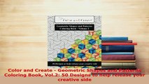 PDF  Color and Create  Geometric Shapes and Patterns Coloring Book Vol2 50 Designs to help Download Online