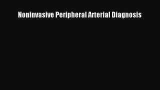 [Read Book] Noninvasive Peripheral Arterial Diagnosis  EBook