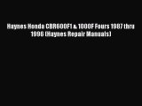 [Read Book] Haynes Honda CBR600F1 & 1000F Fours 1987 thru 1996 (Haynes Repair Manuals) Free