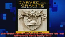 Free Full PDF Downlaod  Carved from Granite West Point since 1902 WilliamsFord Texas AM University Military Full Free