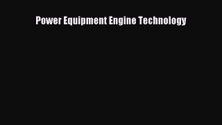 [Read Book] Power Equipment Engine Technology  EBook