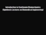 [Read Book] Introduction to Continuum Biomechanics (Synthesis Lectures on Biomedical Engineering)