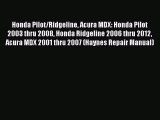 [Read Book] Honda Pilot/Ridgeline Acura MDX: Honda Pilot 2003 thru 2008 Honda Ridgeline 2006