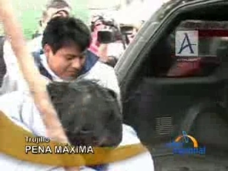 PENA MÁXIMA - TRUJILLO