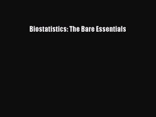 [Read Book] Biostatistics: The Bare Essentials  EBook