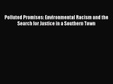 [Read book] Polluted Promises: Environmental Racism and the Search for Justice in a Southern