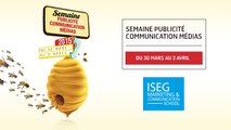 La semaine Pub, Com' et Médias à l'ISEG MCS Paris, édition 2015