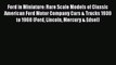 [Read Book] Ford in Miniature: Rare Scale Models of Classic American Ford Motor Company Cars