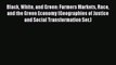 [Read book] Black White and Green: Farmers Markets Race and the Green Economy (Geographies