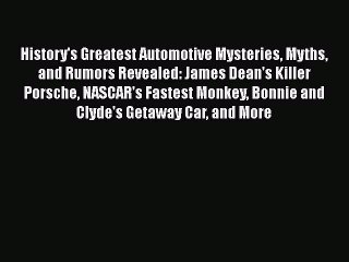 Descargar video: [Read Book] History's Greatest Automotive Mysteries Myths and Rumors Revealed: James Dean's