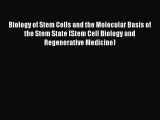 [Read Book] Biology of Stem Cells and the Molecular Basis of the Stem State (Stem Cell Biology